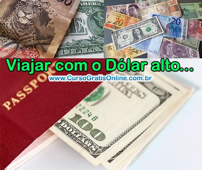 como viajar com dólar alto