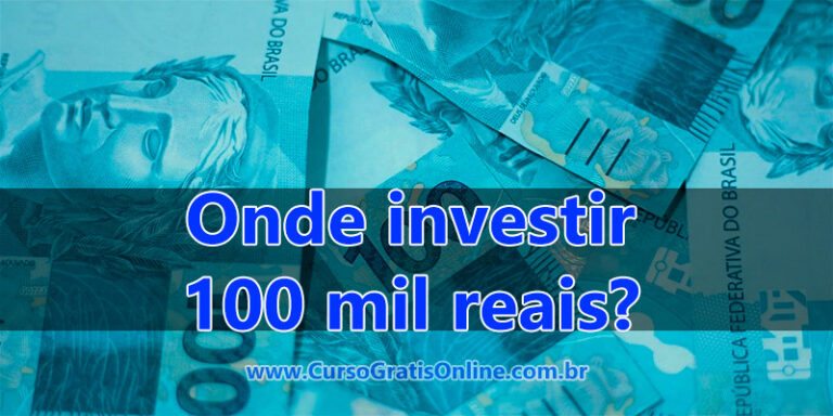 Onde investir 100 mil reais em 2023: melhores investimentos sem risco