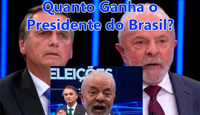 quanto ganha o presidente do brasil