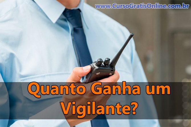 Quanto ganha um vigilante