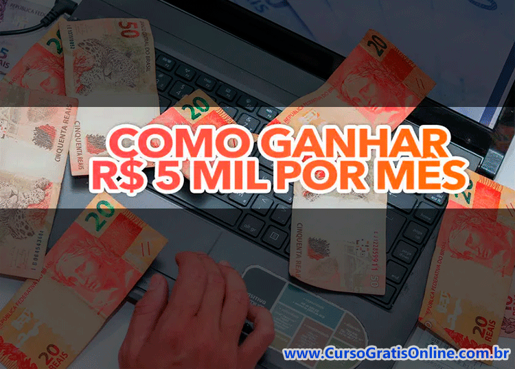 como ganhar 5 mil por mês