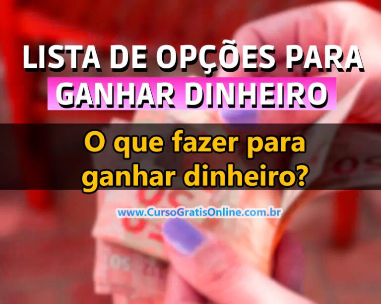 Como ganhar dinheiro online: Mais de 10 tipos de oportunidades