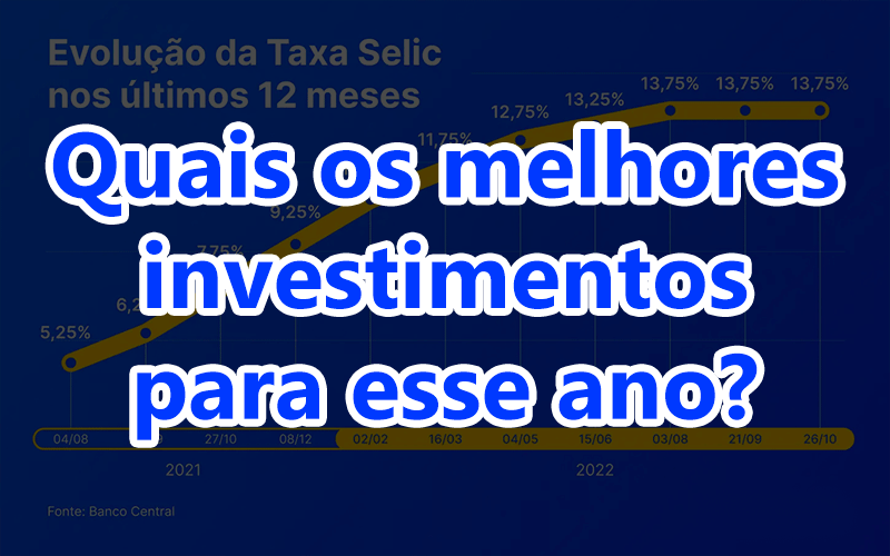 quais melhores investimentos