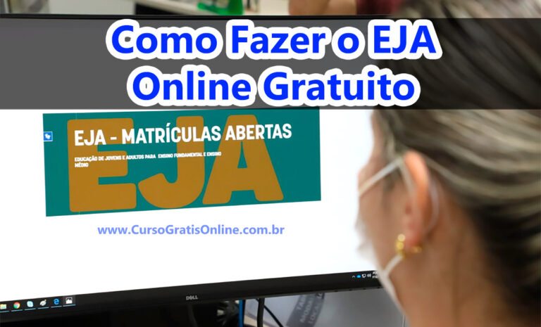 Como Fazer o EJA Online Gratuito em 2023 e Concluir o Ensino